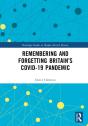 Remembering And Forgetting Britainâ€™S Covid-19 Pandemic - Preview