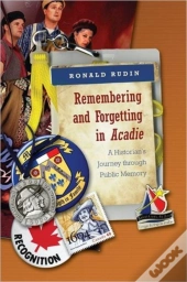 Remembering And Forgetting In Acadie