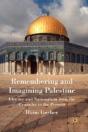 Remembering And Imagining Palestine - Preview