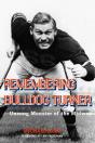 Remembering Bulldog Turner - Preview