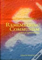 Remembering Communism Â€“ Genres Of Representation