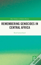 Remembering Genocides In Central Africa