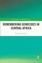 Remembering Genocides In Central Africa - Preview