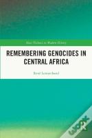 Remembering Genocides In Central Africa