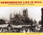 Remembering Life In Hull - Preview