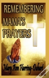 Remembering Mama'S Prayers