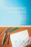 Remembering Me As A Kid