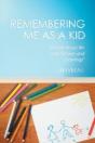 Remembering Me As A Kid - Preview