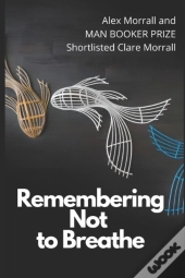 Remembering Not To Breathe