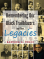 Remembering Our Black Trailblazers And Their Legacies - Preview