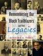 Remembering Our Black Trailblazers And Their Legacies - Preview