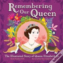 Remembering Our Queen