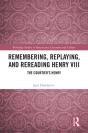 Remembering, Replaying, And Rereading Henry Viii - Preview