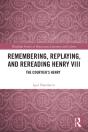 Remembering, Replaying, And Rereading Henry Viii - Preview