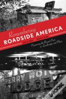 Remembering Roadside America