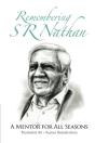 Remembering S R Nathan: A Mentor For All Seasons - Preview