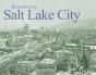 Remembering Salt Lake City - Preview