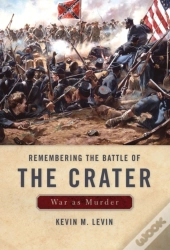 Remembering The Battle Of The Crater