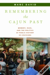 Remembering The Cajun Past