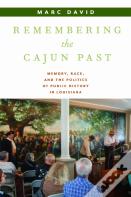 Remembering The Cajun Past