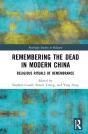 Remembering The Dead In Modern China - Preview