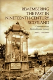 Capa do artigo Remembering The Past In Nineteenth-Century Scotland