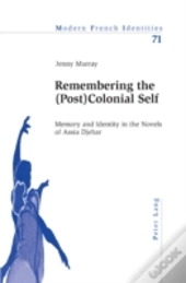 Remembering The (Post)Colonial Self