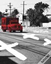 Remembering The Riots