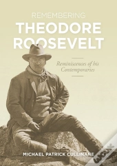 Remembering Theodore Roosevelt