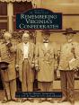 Remembering Virginia'S Confederates - Preview