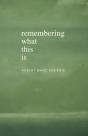Remembering What This Is - Preview