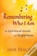 Remembering Who I Am