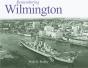 Remembering Wilmington - Preview