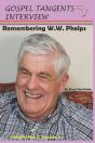 Remembering W.W. Phelps - Preview