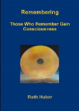 Remembering.Those Who Remember Gain Consciousness - Preview