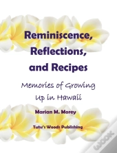 Reminiscence, Reflections, And Recipes
