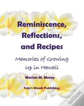 Reminiscence, Reflections, And Recipes