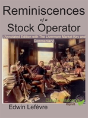 Reminiscences Of A Stock Operator (Annotated Edition) - Preview