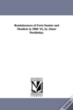 Capa do artigo Reminiscences Of Forts Sumter And Moultrie In 1860-'61, By Abner Doubleday.