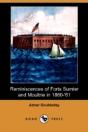 Reminiscences Of Forts Sumter And Moultrie In 1860-'61 (Dodo Press) - Preview