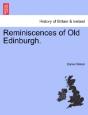Reminiscences Of Old Edinburgh. - Preview