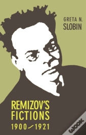 Remizov'S Fictions, 1900â€“1921
