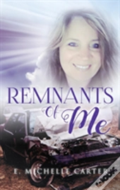 Remnants Of Me