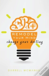 Remodel Your Mind Change Your Destiny