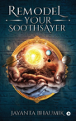 Remodel Your Soothsayer