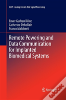 Remote Powering And Data Communication For Implanted Biomedical Systems