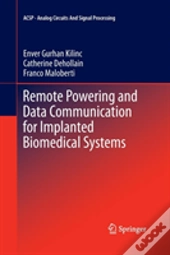 Remote Powering And Data Communication For Implanted Biomedical Systems