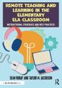 Remote Teaching And Learning In The Elementary Ela Classroom - Preview