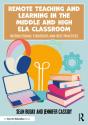 Remote Teaching And Learning In The Middle And High Ela Classroom - Preview