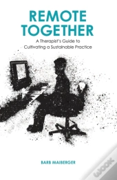 Remote Together: A Therapist'S Guide To